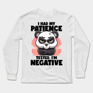 I Had My Patience Tested I'm Negative Panda Fluent Sarcasm Long Sleeve T-Shirt